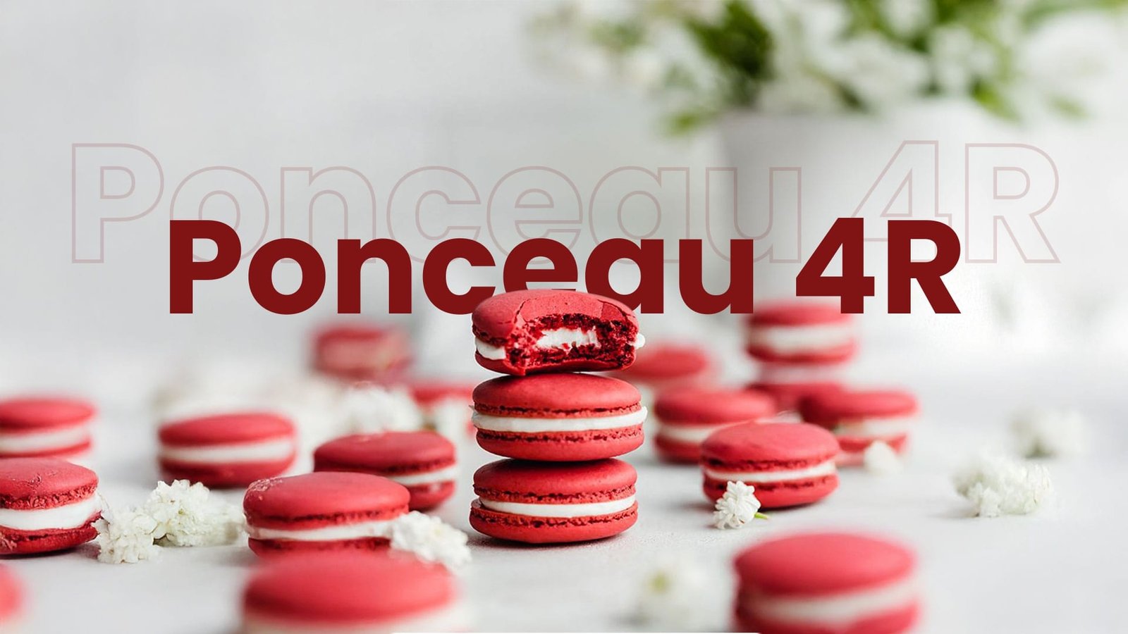 Ponceau 4R, Ponceau 4R food Colour, Ponceau 4R in Malaysia, Ponceau $R for confectionary,